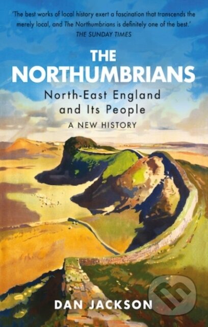 Kniha: The Northumbrians (Dan Jackson). C Hurst & Co Publishers, 2019
