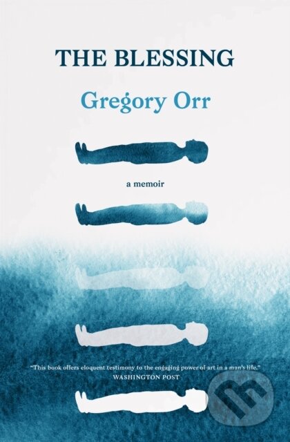 Levně The Blessing (A Memoir) - Gregory Orr - kniha z kategorie Autobiografie