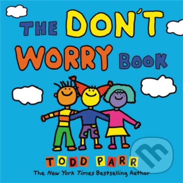 Levně The Don't Worry Book - Todd Parr - kniha z kategorie Naučné knihy