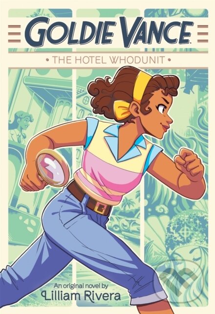 Levně Goldie Vance: The Hotel Whodunit - Lilliam Rivera - kniha z kategorie Pre deti a mládež