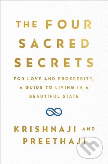 Levně Four Sacred Secrets (For Love and Prosperity, A Guide to Living in a Beautiful State) - kniha z kategorie Motivácia a sebarozvoj