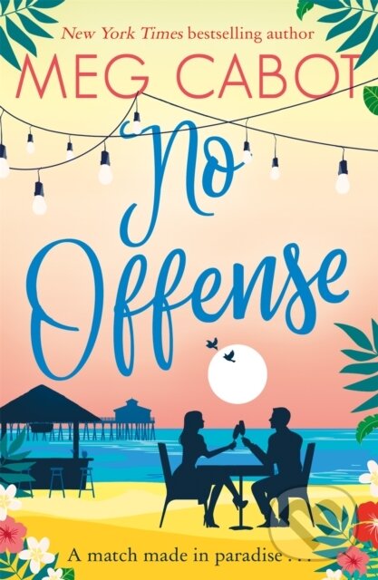 Levně No Offense (escape to paradise with the perfect laugh out loud summer romcom) - kniha z kategorie Beletria
