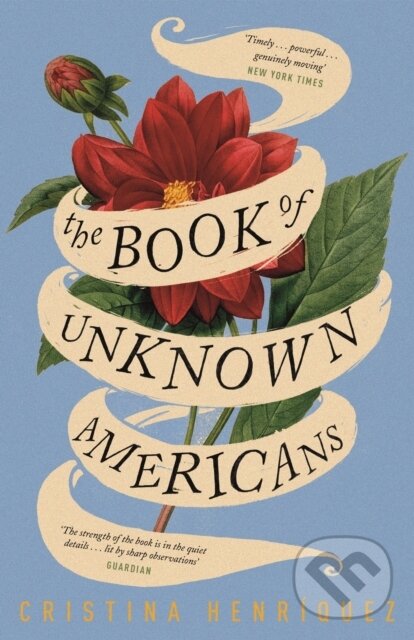 Levně The Book of Unknown Americans - Cristina Henriquez - kniha z kategorie Spoločenská beletria