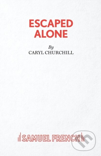 Levně Escaped Alone - Caryl Churchill - kniha z kategorie Dráma a divadelné hry