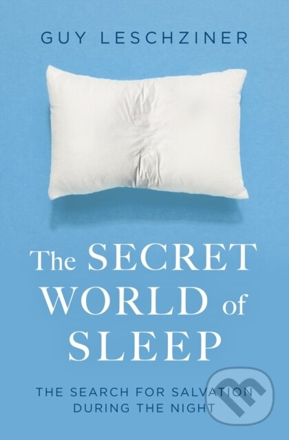 Levně The Secret World of Sleep (Journeys Through the Nocturnal Mind) - kniha z kategorie Neurológia