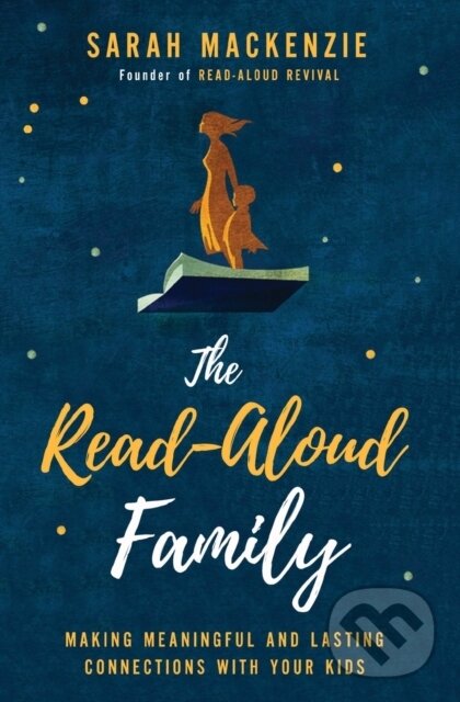 Levně The Read-Aloud Family (Making Meaningful and Lasting Connections with Your Kids) - kniha z kategorie Kresťanstvo