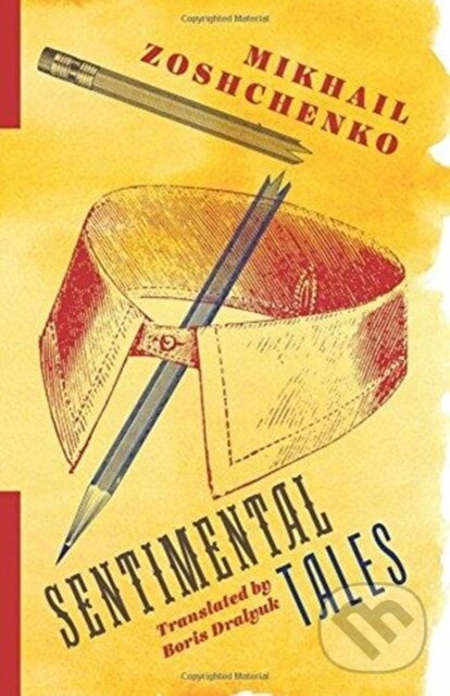 Kniha: Sentimental Tales (Mikhail Zoshchenko). Columbia University Press, 2018
