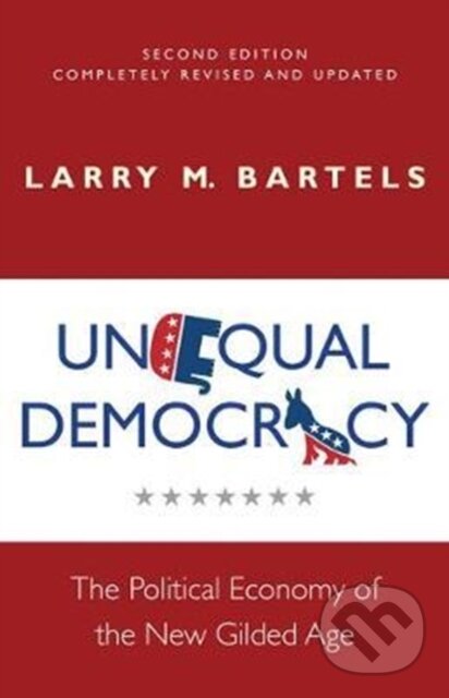 Kniha: Unequal Democracy (Larry M. Bartels). Princeton University Press, 2018