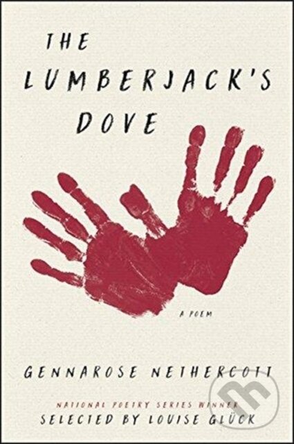 Levně The Lumberjack's Dove: A Poem (A Poem) - GennaRose Nethercott - kniha z kategorie Poézia