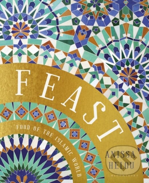 Levně Feast (Food of the Islamic World) - Anissa Helou - kniha z kategorie Kuchárky