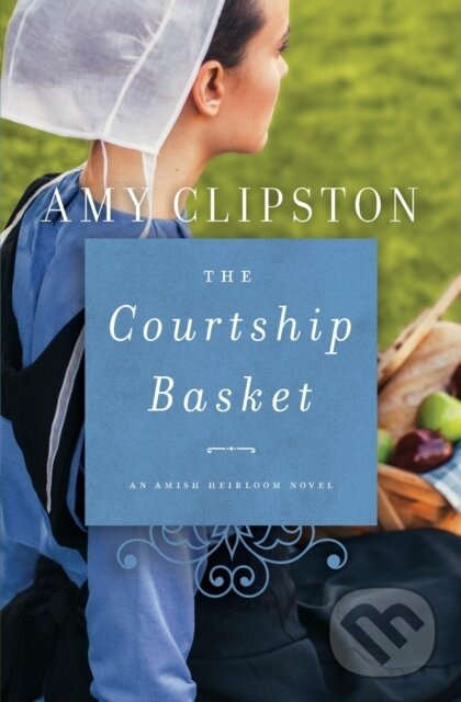 Levně The Courtship Basket - Amy Clipston - kniha z kategorie Beletria