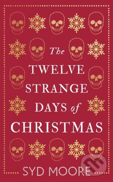 Levně The Twelve Strange Days of Christmas - Syd Moore - kniha z kategorie Detektívky, trilery a horory