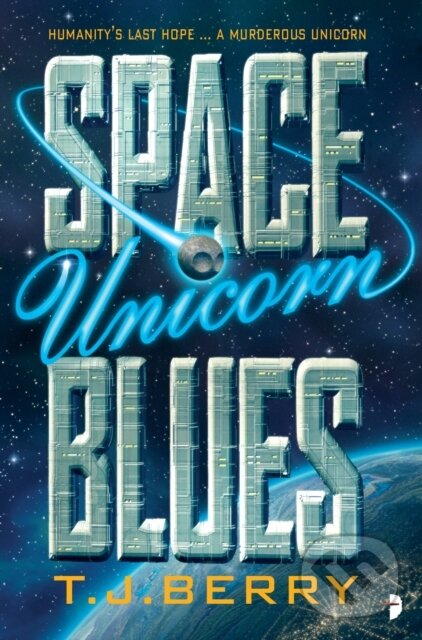 Levně Space Unicorn Blues - T. J. Berry - kniha z kategorie Sci-fi