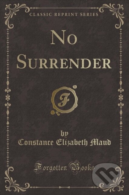 Levně No Surrender - Constance Elizabeth Maud - kniha z kategorie Pre deti a mládež