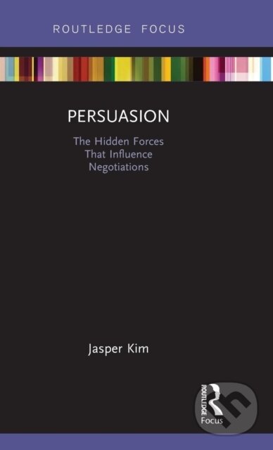 Levně Persuasion (The Hidden Forces That Influence Negotiations) - kniha z kategorie Politológia a politika