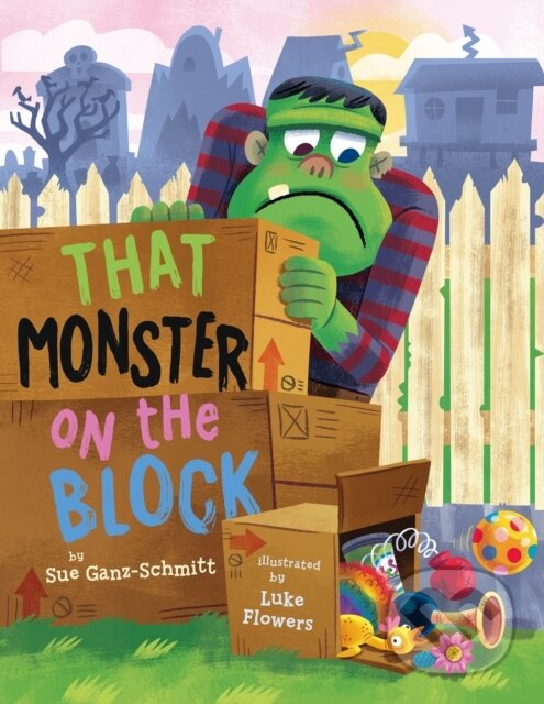 Kniha: That Monster on the Block (Sue Ganz-Schmitt). , 2020