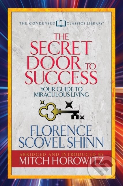 Levně The Secret Door to Success (Condensed Classics) (Your Guide to Miraculous Living) - kniha z kategorie Škola fotografie