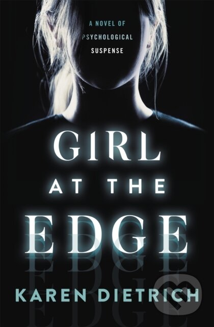 Levně Girl at the Edge - Karen Dietrich - kniha z kategorie Thrillery