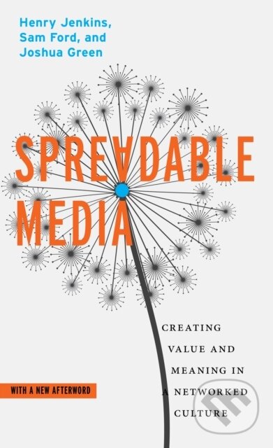 Levně Spreadable Media (Creating Value and Meaning in a Networked Culture) - kniha z kategorie Humanitné a spoločenské vedy