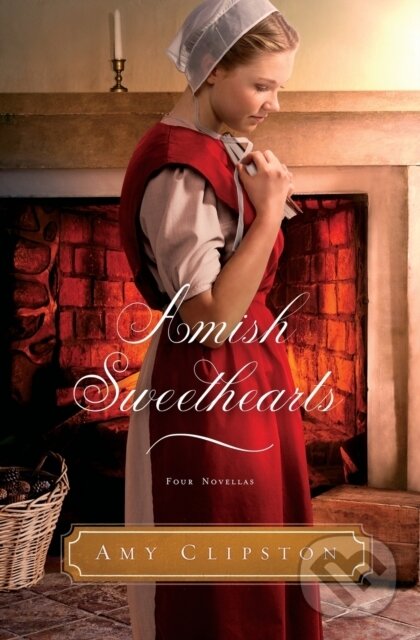 Levně Amish Sweethearts (Four Amish Novellas) - Amy Clipston - kniha z kategorie Beletria