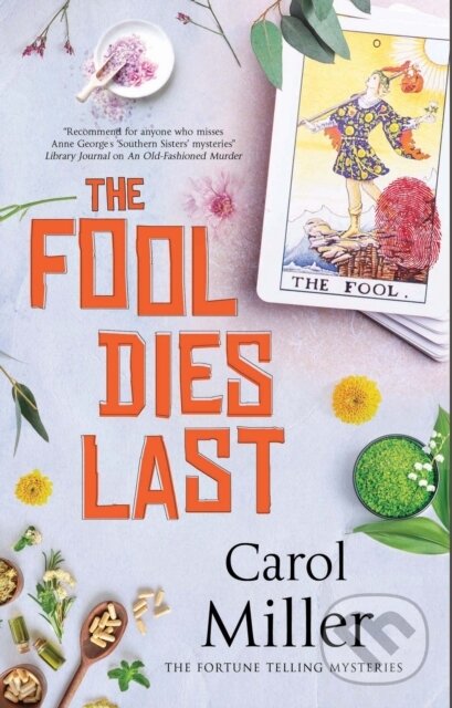 The Fool Dies Last - Carol Miller