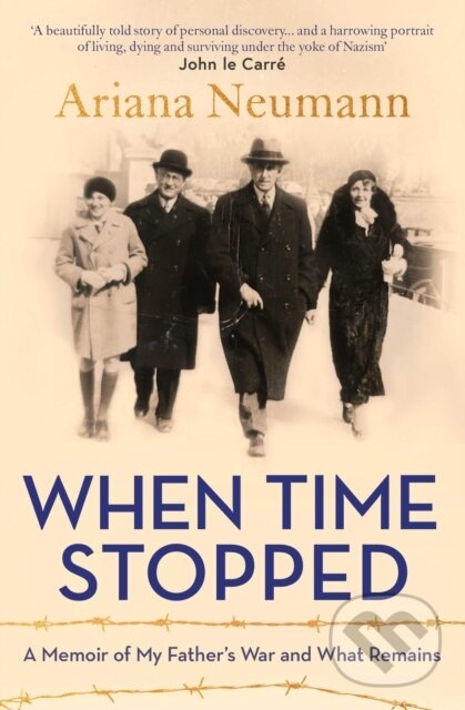 Levně When Time Stopped (A Memoir of My Father's War and What Remains) - kniha z kategorie Životopisy, reportáže a myšlienky
