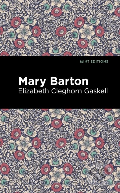 Kniha: Mary Barton (Elizabeth Cleghorn Gaskell). , 2021