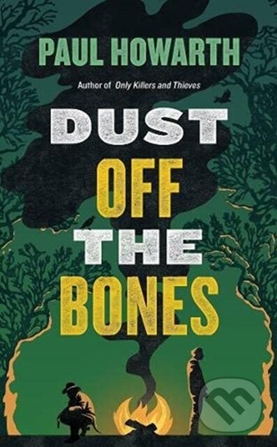 Levně Dust Off the Bones - Paul Howarth - kniha z kategorie Spoločenská beletria