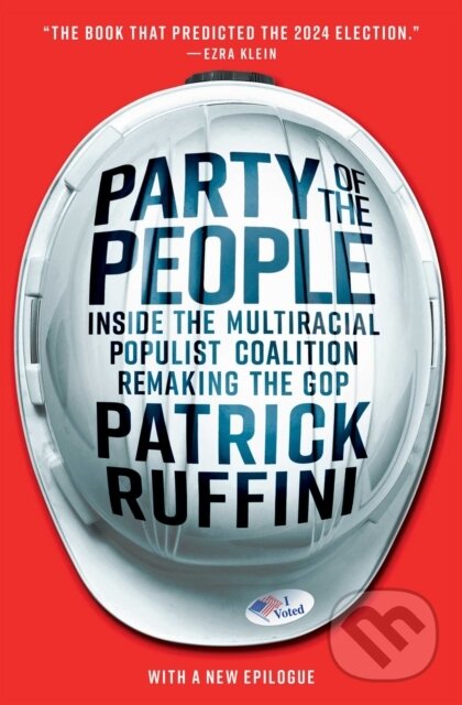 Levně Party of the People (Inside the Multiracial Populist Coalition Remaking the GOP) - kniha z kategorie Humanitné a spoločenské vedy