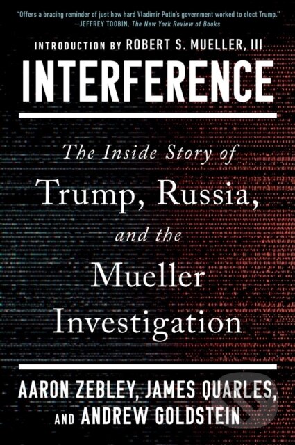 Levně Interference (The Inside Story of Trump, Russia, and the Mueller Investigation) - kniha z kategorie Humanitné a spoločenské vedy