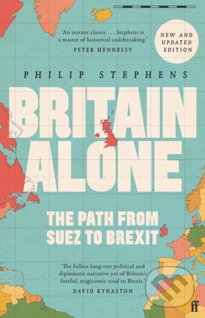 Levně Britain Alone (The Path from Suez to Brexit) - Philip Stephens - kniha z kategorie Humanitné a spoločenské vedy