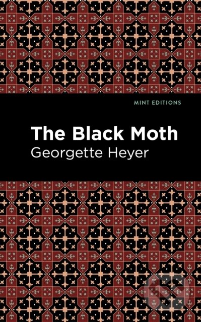 Kniha: The Black Moth (Georgette Heyer). , 2021
