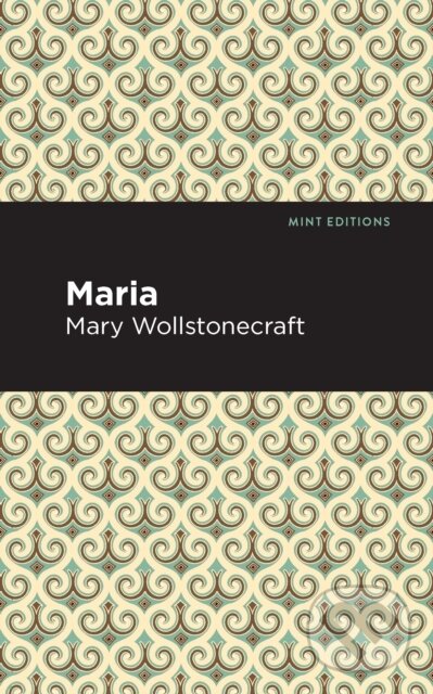 Kniha: Maria (Mary Wollstonecraft). , 2021
