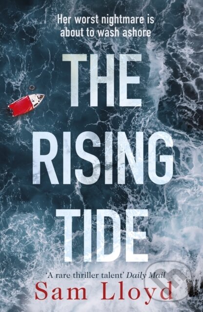 Levně The Rising Tide (the heart-stopping and addictive thriller from the Richard and Judy author) - kniha z kategorie Thrillery