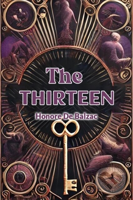 Kniha: The Thirteen (Honore De Balzac). , 2024