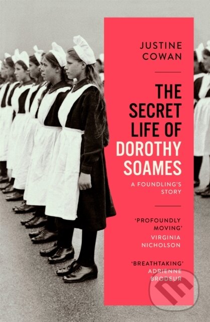 Levně The Secret Life of Dorothy Soames (A Foundling's Story) - kniha z kategorie Životopisy, reportáže a myšlienky