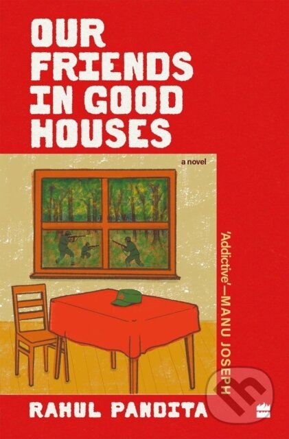 Levně Our Friends in Good Houses - Rahul Pandita - kniha z kategorie Životopisy, reportáže a myšlienky