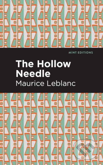 Kniha: The Hollow Needle (Maurice Leblanc). , 2021