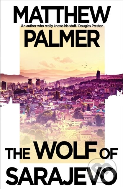 Levně The Wolf of Sarajevo - Matthew Palmer - kniha z kategorie Thrillery