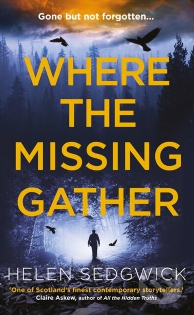 Levně Where the Missing Gather (‘Helen Sedgwick saw into the future and that future is now!’ Lemn Sissay, author of My Name Is Why) - kniha z kategorie…