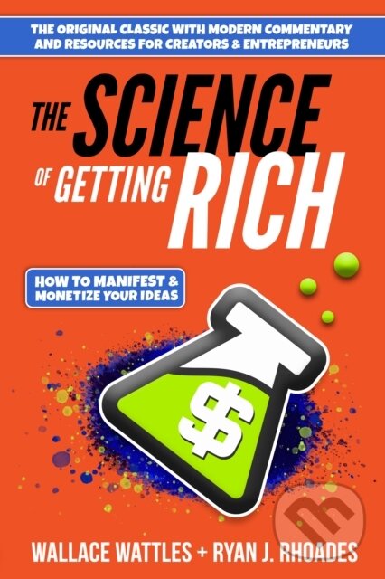 Levně The Science of Getting Rich (How to Manifest + Monetize Your Ideas) - kniha z kategorie Personálny manažment