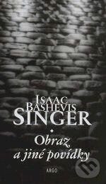 Levně Obraz a jiné povídky - Isaac Bashevis Singer - kniha z kategorie Beletria