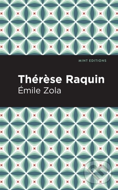 Kniha: Therese Raquin (mile Zola). , 2021