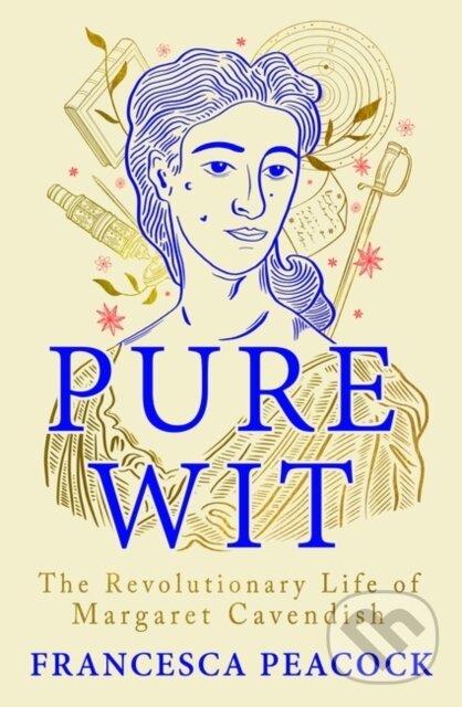 Levně Pure Wit (The Revolutionary Life of Margaret Cavendish) - kniha z kategorie História