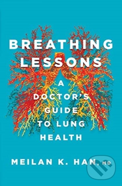 Kniha: Breathing Lessons (MeiLan K. a M. D. Han). WW Norton & Co, 2021