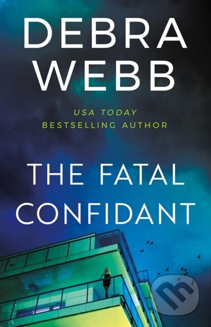 Levně The Fatal Confidant - Debra Webb - kniha z kategorie Thrillery