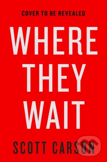 Levně Where They Wait (A Novel) - Scott Carson - kniha z kategorie Beletria