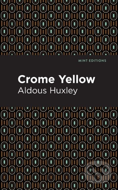 Kniha: Crome Yellow (Aldous Huxley). , 2021