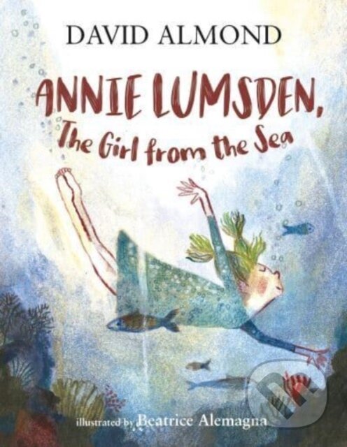 Levně Annie Lumsden, the Girl from the Sea - David Almond - kniha z kategorie Beletria