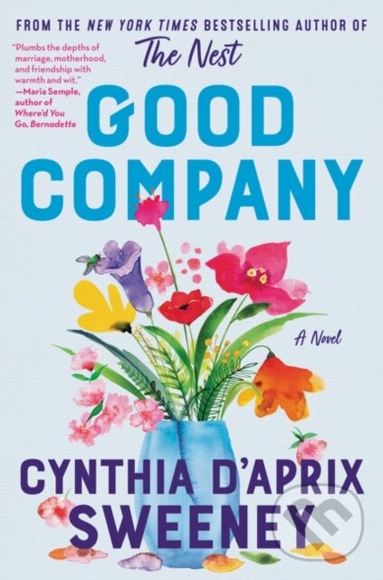 Levně Good Company (A Novel) - Cynthia D'Aprix Sweeney - kniha z kategorie Spoločenská beletria